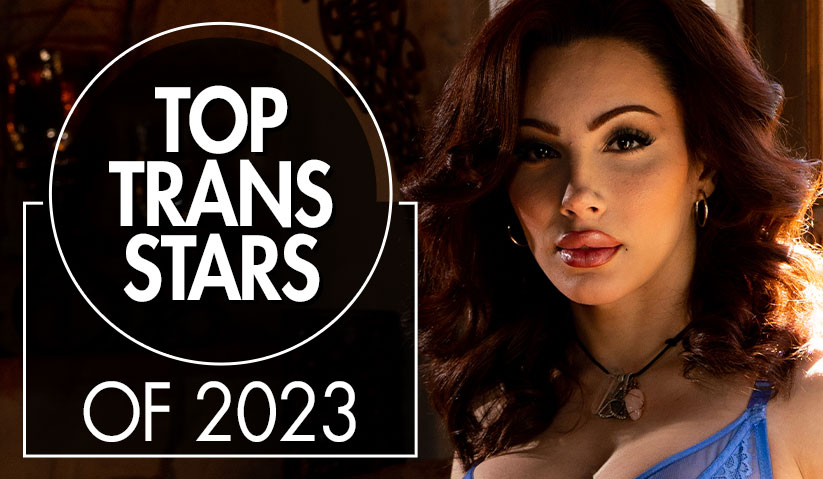 Best and Top 10 Trans Porn Stars of 2023